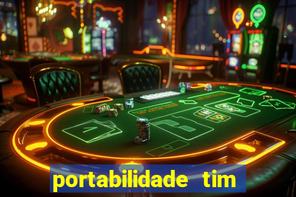 portabilidade tim para tim